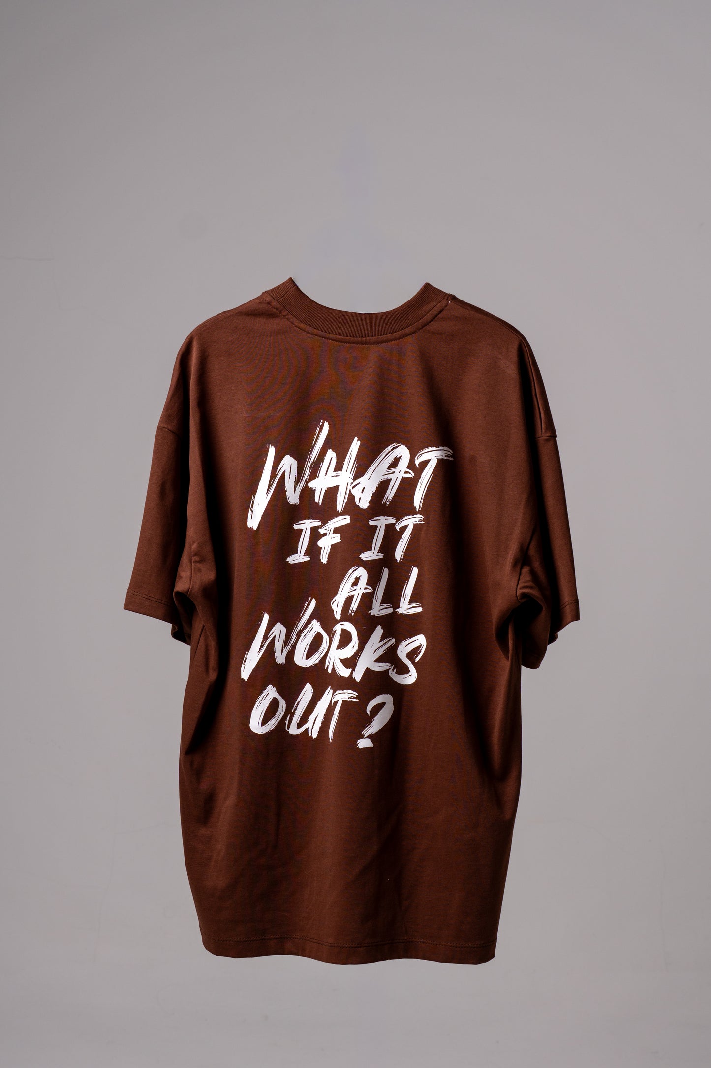 WHAT IF ALL WORKS OUT? T-SHIRT - BROWN